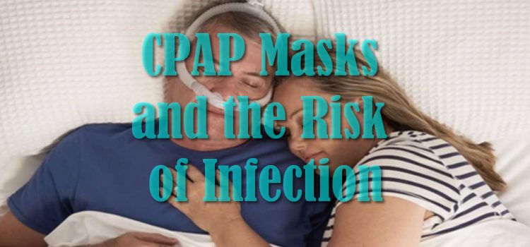 CPAP Masks and the Risk of Infection